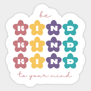 Be Kind to Your Mind Pastel 4 Retro Flowers Sticker